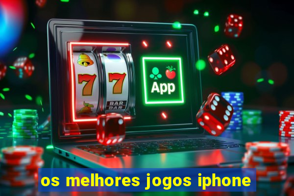 os melhores jogos iphone